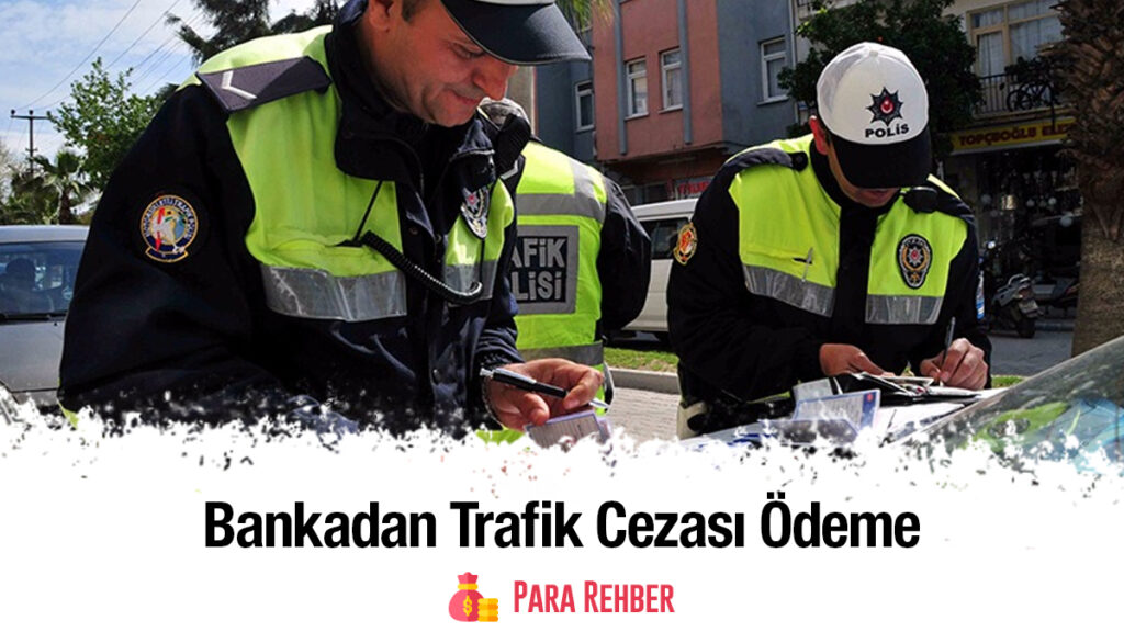 Bankadan Trafik Cezası Ödeme