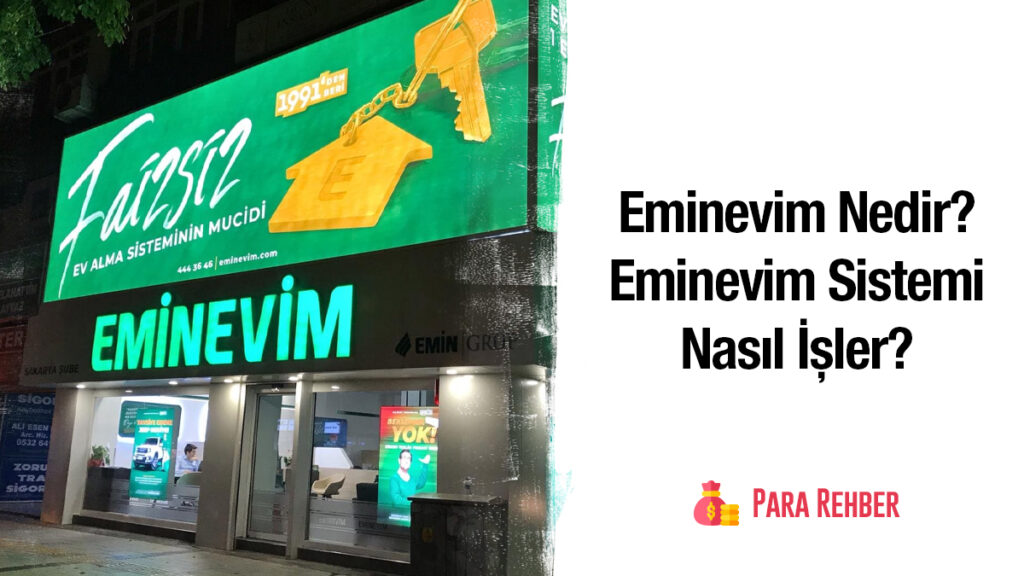 Eminevim Nedir? Eminevim Sistemi Nasıl İşler?