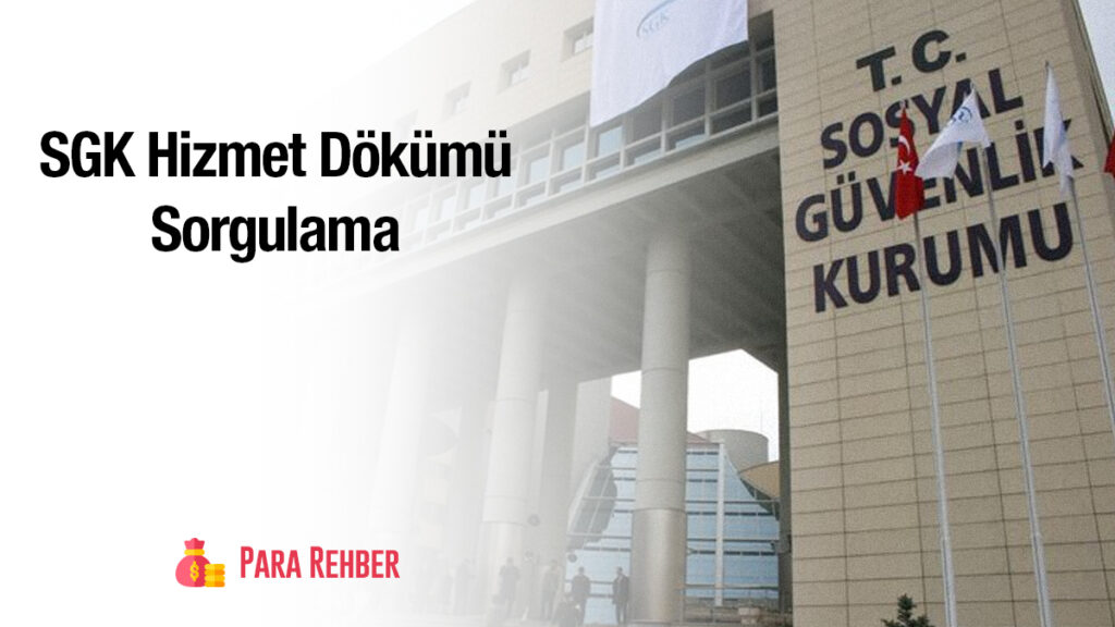 SGK Hizmet Dökümü Sorgulama