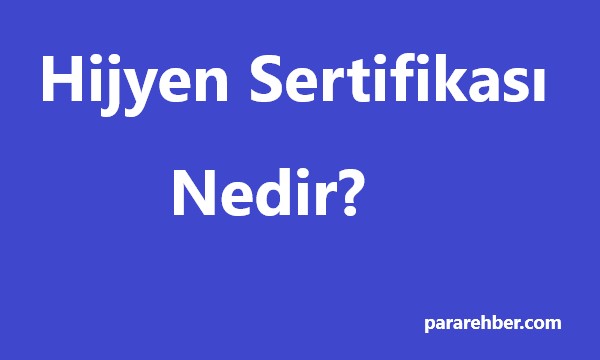 Hijyen Sertifikası Nedir?