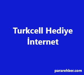 Turkcell Hediye İnternet