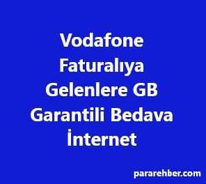 Vodafone Faturalıya Gelenlere GB Garantili Bedava İnternet, Nedir?